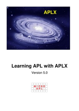  
 
 
 
 
 
 
 
 
 
 
 
 
 
 
 
 
Learning APL with APLX 
Version 5.0 
 
 
 
APLX 
