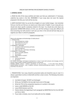 1 
 
ENGLISH ESSAY WRITING FOR SECONDARY SCHOOL STUDENTS 
1. GENERAL ADVICE 
a. READ the title of the essay carefully and mak