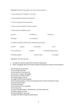 4 
 
Exercise 1: Read the essay again and answer these questions. 
1. Give examples of “modifiers” in the text. 
2. Give exam