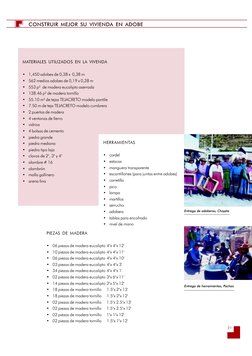 21
CONSTRUIR MEJOR SU VIVIENDA EN ADOBE
PIEZAS DE MADERA
•
06 piezas de madera eucalipto 4''x 4''x 12'
•
10 piezas de madera