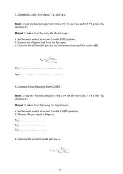 10
 
3. Differential Gain (Two inputs: Tp2 and Tp3). 
 
 
Input: Using the function generator feed a 10 Hz sin wave and
