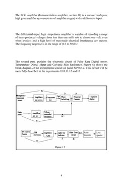 4
 
The ECG amplifier (Instrumentation amplifier, section B) is a narrow band-pass, 
high gain amplifier system (series