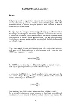 5
 
EXP#1: Differential Amplifiers                           
 
 
Theory: 
 
 
Biological potentials on a patient are me