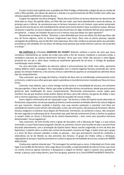 3 
O autor conclui este capítulo com a parábola do Filho Pródigo, enfatizando a alegria do pai ao recebe de 
volta o filho