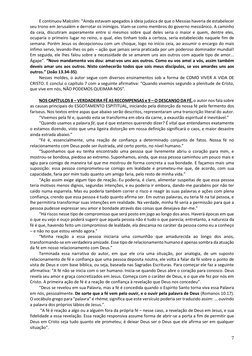 7 
E continuou Malcolm: “Ainda estavam apegados à ideia judaica de que o Messias haveria de estabelecer 
seu trono em Jerus