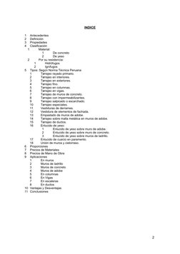 INDICE
1
Antecedentes
2
Definición
3
Propiedades
4
Clasificación
1
Material:
1
De concreto
2
De yeso
2
Por su resistencia:
1
