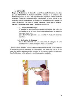 2. DEFINICIÓN
Según el Reglamento de Metrados para Obras de Edificación, nos dice
que Los REVOQUES Y REVESTIMIENTOS, consiste
