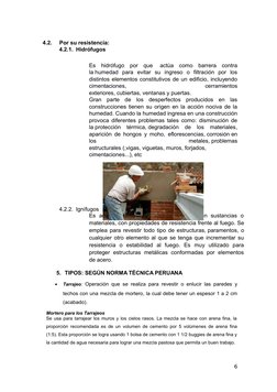 4.2.
Por su resistencia:
4.2.1. Hidrófugos
Es hidrófugo  por  que   actúa  como  barrera  contra
la humedad para  evitar  su