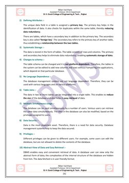 [6] 
2) Defining Attributes :- 
The unique data field in a table is assigned a primary key. The primary key helps in