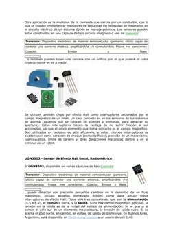 Otra aplicación es la medición de la corriente que circula por un conductor, con lo 
que se pueden implementar medidores de s
