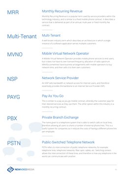 10
Monthly Recurring Revenue
Monthly Recurring Revenue is a popular term used by service providers within the 
technology ind