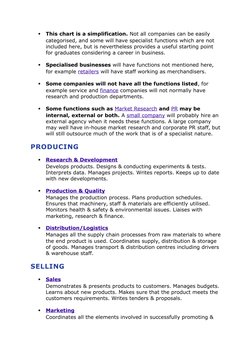 
This chart is a simplification. Not all companies can be easily 
categorised, and some will have specialist functions which