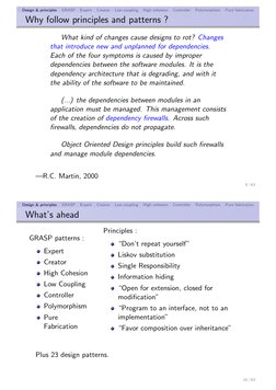 Design & principles
GRASP
Expert
Creator
Low coupling
High cohesion
Controller
Polymorphism
Pure fabrication
Why follow princ