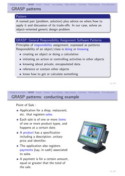 Design & principles
GRASP
Expert
Creator
Low coupling
High cohesion
Controller
Polymorphism
Pure fabrication
GRASP patterns
P