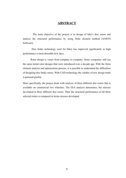 ABSTRACT
  The main objective of the  project is to design of bike’s disc rotors and
analyze  the  structural  performance  b