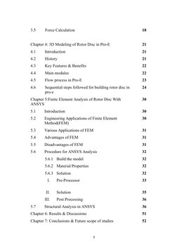 3.5
Force Calculation
18
Chapter 4: 3D Modeling of Rotor Disc in Pro-E
21
4.1
Introduction
21
4.2
History
21
4.3
Key Features