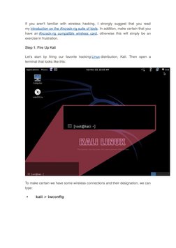 If you aren'
t familiar with wireless hacking, I strongly suggest that you read
my introduction on the Aircrack-ng suite of t