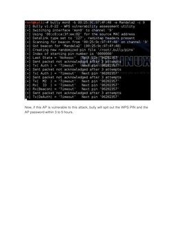 Now, if this AP is vulnerable to this attack, bully will spit out the WPS PIN and the
AP password within 3 to 5 hours.
