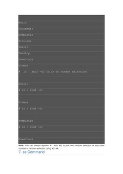 Music  
Documents  
Templates  
Pictures  
Public  
Desktop  
Downloads  
Videos 
#  ls | shuf -n1 (pick on random selectio