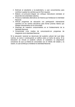 
Estimule  al  estudiante  a  la creatividad y  a  usar  conocimientos  para
contribuir a gestar los cambios que le Perú req