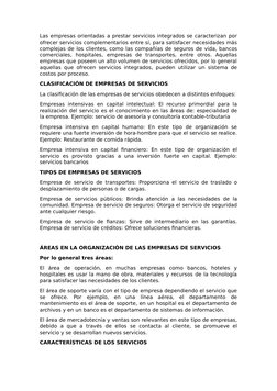 Las empresas orientadas a prestar servicios integrados se caracterizan por
ofrecer servicios complementarios entre sí, para s
