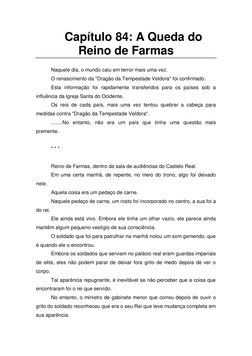 Capítulo 84: A Queda do 
Reino de Farmas 
  
Naquele dia, o mundo caiu em terror mais uma vez. 
O renascimento da "Dragão da