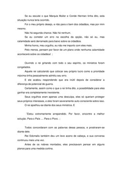 Se eu escutei o que Marquis Muller e Conde Herman tinha dito, esta 
situação nunca teria ocorrido. 
Foi o meu próprio desejo,