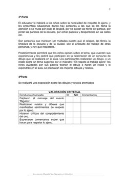 6
3ª.Parte 
 
El educador le hablará a los niños sobre la necesidad de respetar lo ajeno, y 
les presentará situaciones don