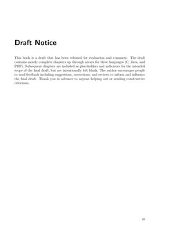 Draft Notice
This book is a draft that has been released for evaluation and comment. The draft
contains mostly complete chapt
