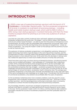 4
STARTUP ACCELERATOR PROGRAMMES A Practice Guide
INTRODUCTION
I
n 2005 a new way of supporting startups was born with the l