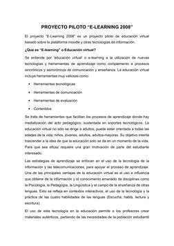 PROYECTO PILOTO “E-LEARNING 2008”
El  proyecto  “E-Learning  2008”  es  un  proyecto  piloto  de  educación  virtual 
basado