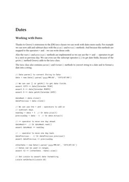Dates
Working with Dates
Thanks to Groovy’s extensions to the JDK Date classes we can work with dates more easily. For exampl