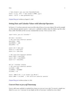 Dates
2
// Date.format() uses java.text.SimpleDateFormat.
assert '9 July, 1973' == date.format("d MMMM, yyyy")
assert '7/9/73