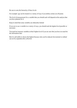 Be sure to note the hierarchy of these levels
For example: age can be treated in a variety of ways if you define certain cut