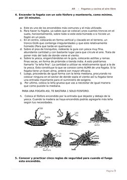 AR    -   Fogatas y cocina al aire libre
4. Encender la fogata con un solo fósforo y mantenerla, como mínimo, 
por 10 minutos