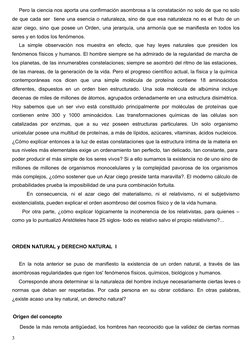 Pero la ciencia nos aporta una confirmación asombrosa a la constatación no solo de que no solo
de que cada ser  tiene una ese
