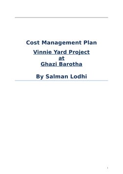 Cost Management Plan
Vinnie Yard Project
at
Ghazi Barotha
By Salman Lodhi
1
