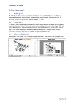 Contec AutoCAD manual
Page 5 of 23
3. Drawings area’s
3.1
Model space
By default, you start working in a limitless 3D drawing