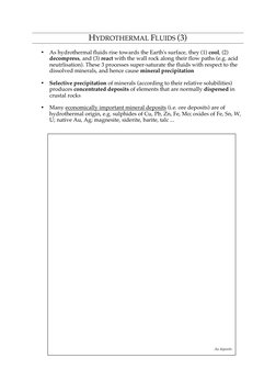 HYDROTHERMAL FLUIDS (3) 
 
• As hydrothermal fluids rise towards the Earth's surface, they (1) cool, (2) 
decompress, and (3)