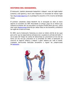 HISTORIA DEL BASQUEBOL
El baloncesto, también denominado basquetbol o básquet, viene del inglés basket
(canasta) y ball (pelo