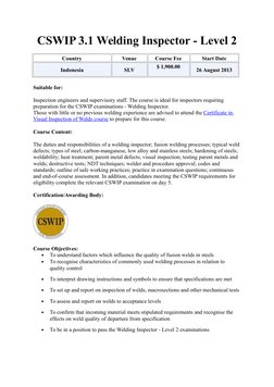 CSWIP 3.1 Welding Inspector - Level 2
Country
Venue
Course Fee
Start Date
Indonesia
SLV
$ 1,900.00
26 August 2013
Suitable fo