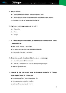 5. A ação decorre
a. a bordo da Barca do Inferno, comandada pelo Diabo. 
b. a bordo de duas barcas, durante a viagem destas a