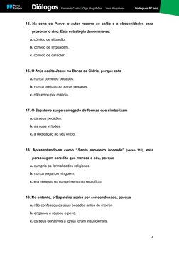 15. Na cena do Parvo, o autor recorre ao calão e a obscenidades para
provocar o riso. Esta estratégia denomina-se:
a. cómico