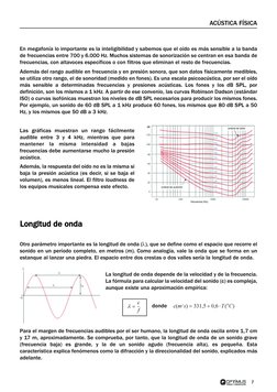 ACÚSTICA FÍSICA
En megafonía lo importante es la inteligibilidad y sabemos que el oído es más sensible a la banda
de frecuenc