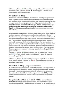 Abrimos a 2,5bb con  
 
 en el CO y nos paga el D, un TAG con un stack 
efectivo de 55bbs. El flop es  
 
 
. Pasamos y pasa.