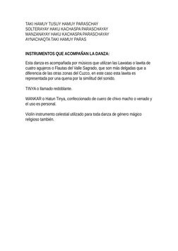 TAKI HAMUY TUSUY HAMUY PARASCHAY
SOLTERAYAY HAKU KACHASPA PARASCHAYAY
MANZANAYAY HAKU KACHASPA PARASCHAYAY
AYNACHAQTA TAKI HA