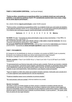 FASE 6: CHECAGEM CORPORAL  ( se houver tempo)
“Feche os olhos, concentre-se na experiência difícil  (ou incidente inicial) qu