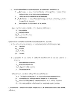 b) Las microvellosidades son especializaciones de la membrana plasmática que: 
1) __ Se localizan en la superficie basal de l