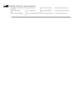 6
ROBERTO CARRO PAZ · DANIEL GONZÁLEZ 
GÓMEZ
su cruzada por la calidad en cuanto compromiso de la alta 
dirección, el
Quality
