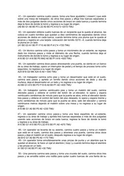 41.- Un operador camina cuatro pasos, toma una llave ajustable ( cresent ) que está
sobre una mesa de trabajador, da otros t